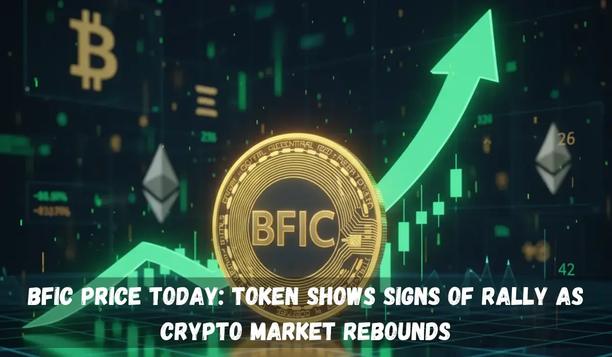 BFIC Price Today: Token Shows Signs of Rally as Crypto Market Rebounds